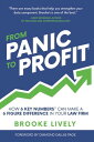 ŷKoboŻҽҥȥ㤨From Panic to Profit How 6 Key Numbers Can Make a 6 Figure Difference in Your Law FirmŻҽҡ[ Brooke Lively ]פβǤʤ1,134ߤˤʤޤ