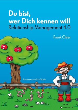 Du bist, wer Dich kennen will Relationship Management 4.0【電子書籍】[ Frank Oster ]