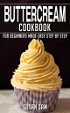 Buttercream Cookbook Book2, for beginners made easy step by step