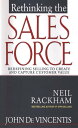 Rethinking the Sales Force: Redefining Selling to Create and Capture Customer Value