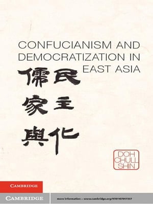 Confucianism and Democratization in East Asia