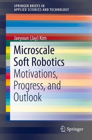 Microscale Soft Robotics