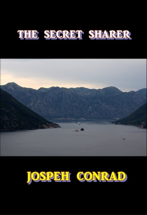 The Secret SharerŻҽҡ[ Joseph Conrad ]
