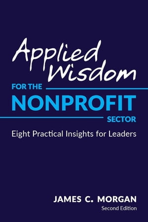 Applied Wisdom for the Nonprofit Sector Eight Pr