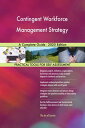 Contingent Workforce Management Strategy A Complete Guide - 2020 Edition