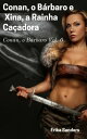 ŷKoboŻҽҥȥ㤨Conan, o B?rbaro e Xina, a Rainha Ca?adoraŻҽҡ[ Erika Sanders ]פβǤʤ133ߤˤʤޤ