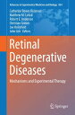 Retinal Degenerative Diseases Mechanisms and Experimental Therapy【電子書籍】