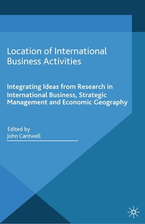 ŷKoboŻҽҥȥ㤨Location of International Business Activities Integrating Ideas from Research in International Business, Strategic Management and Economic GeographyŻҽҡ[ Academy of International Business . ]פβǤʤ6,076ߤˤʤޤ
