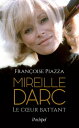 Mireille Darc - Le coeur battant【電子書籍】 Fran oise Piazza