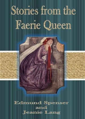 Stories from the Faerie Queen