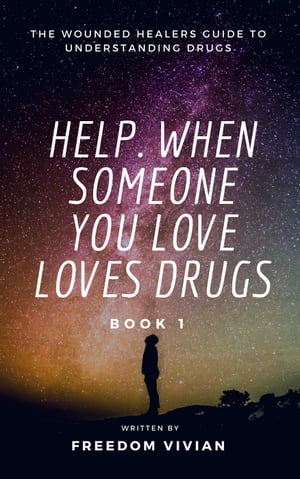 ŷKoboŻҽҥȥ㤨Help. When Someone You Love Loves Drugs - The Wounded Healers Guide to Understanding Drugs Book 1 Understanding Drugs, #1Żҽҡ[ Freedom Vivian ]פβǤʤ1,500ߤˤʤޤ