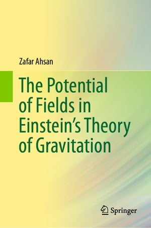 The Potential of Fields in Einstein's Theory of Gravitation