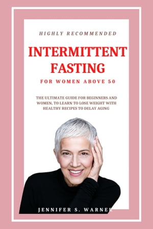 HIGHLY RECOMMENDED INTERMITTENT FASTING FOR WOMEN ABOVE 50