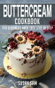 Buttercream Cookbook Book1, for beginners made easy step by step