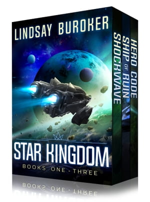 Star Kingdom Box Set (Books 1-3) A space opera adventure series【電子書籍】 Lindsay Buroker