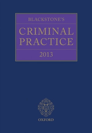 Blackstone's Criminal Practice 2013