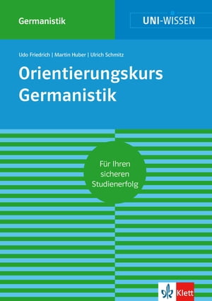 Uni-Wissen Orientierungskurs Germanistik Sicher im Studium Germanistik