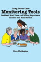Long Term Care Monitoring Tools Resident Meal Time and Dining Experience Kitchen and Food Service【電子書籍】 Nora Wellington