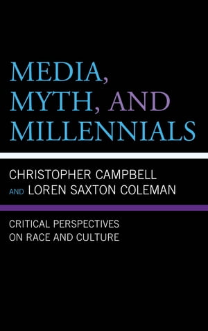 Media, Myth, and Millennials