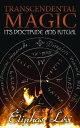 Transcendental Magic: Its Doctrine and Ritual A Comprehensive Treatise