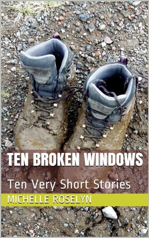 10 Broken Windows【電子書籍】[ Michelle Ro