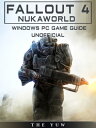 Fallout 4 Nukaworld Windows Pc Game Guide Unofficial【電子書籍】 Josh Abbott