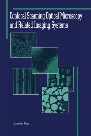 Confocal Scanning Optical Microscopy and Related Imaging Systems