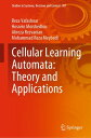 Cellular Learning Automata: Theory and Applications【電子書籍】 Reza Vafashoar