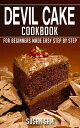 Devil Cake Cookbook Book1, for beginners made easy step by step