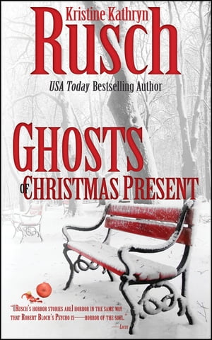 Ghosts of Christmas PresentŻҽҡ[ Kristine Kathryn Rusch ]