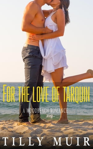 ŷKoboŻҽҥȥ㤨For The Love of Tarquin A Woodbeach Romance, #3Żҽҡ[ Tilly Muir ]פβǤʤ150ߤˤʤޤ