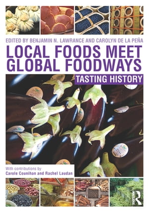 Local Foods Meet Global Foodways