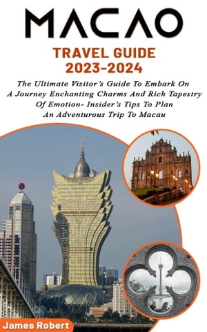 MACAO TRAVEL GUIDE 2023-2024