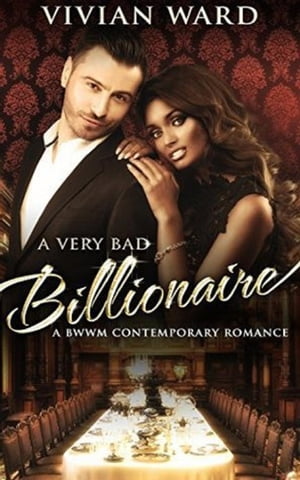 A Very Bad Billionaire【電子書籍】[ Vivian