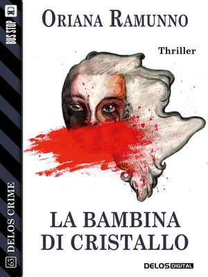 La bambina di cristallo【電子書籍】[ Orian