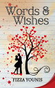 Words Wishes A Novelette【電子書籍】 Fizza Younis