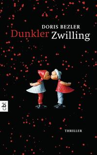 Dunkler Zwilling【電子書籍】[ Doris Bezler ]