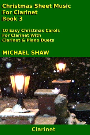 Christmas Sheet Music For Clarinet: Book 3