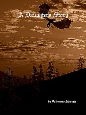 A Daughter's StoryŻҽҡ[ Voldemars Adminis ]