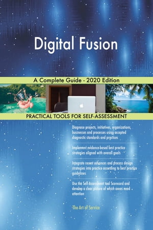 Digital Fusion A Complete Guide - 2020 EditionŻҽҡ[ Gerardus Blokdyk ]
