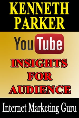ŷKoboŻҽҥȥ㤨Youtube Insights for Audience: Discover the types of videos users search for based on their country, age, gender and interestsŻҽҡ[ Kenneth Parker ]פβǤʤ294ߤˤʤޤ