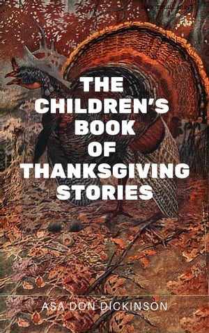 THE CHILDREN'S BOOK OF THANKSGIVING STORIES