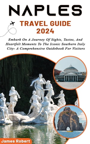 Naples Travel Guide 2024