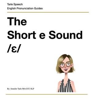 The Short e Sound