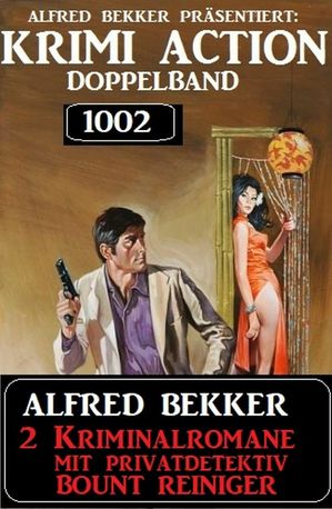 Krimi Action Doppelband 1002Żҽҡ[ Alfred Bekker ]