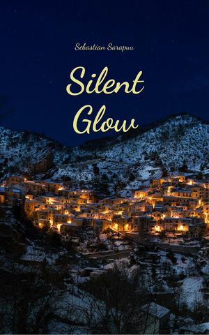 Silent Glow【電子書籍】[ Sebastian Sarapuu ]