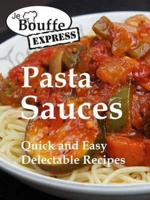 JeBouffe-Express Pasta Sauces. Quick and Easy de
