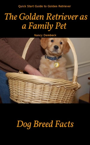 The Golden Retriever as a Family Pet