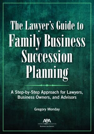 The Lawyer's Guide to Family Business Succession