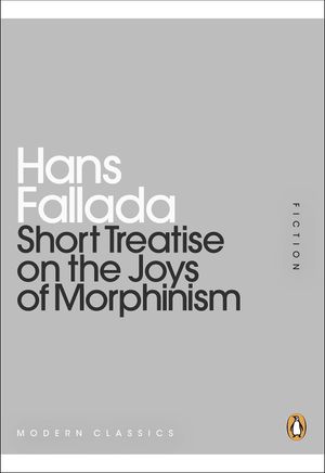 ŷKoboŻҽҥȥ㤨Short Treatise on the Joys of MorphinismŻҽҡ[ Hans Fallada ]פβǤʤ505ߤˤʤޤ